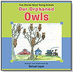 Our Orphaned Owls by FIVE STAR PUBLICATIONS INC.